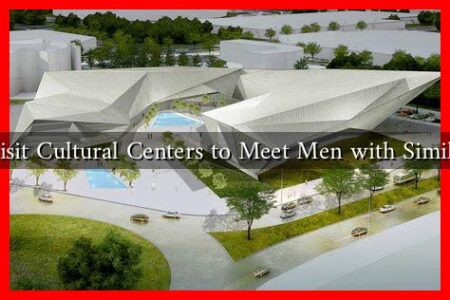 Where to Visit Cultural Centers to Meet Men with Similar Interests