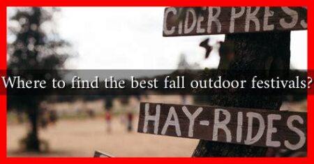 Where to find the best fall outdoor festivals?