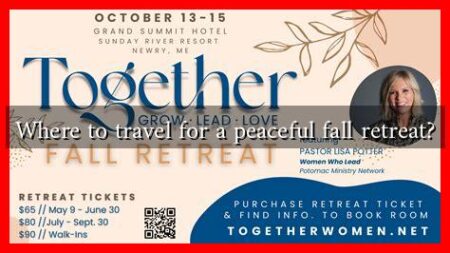 Where to travel for a peaceful fall retreat?