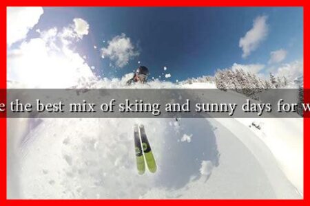 Which resorts have the best mix of skiing and sunny days for winter 2024-2025? Which resorts have the best mix of skiing and sunny days for winter 2024-2025?