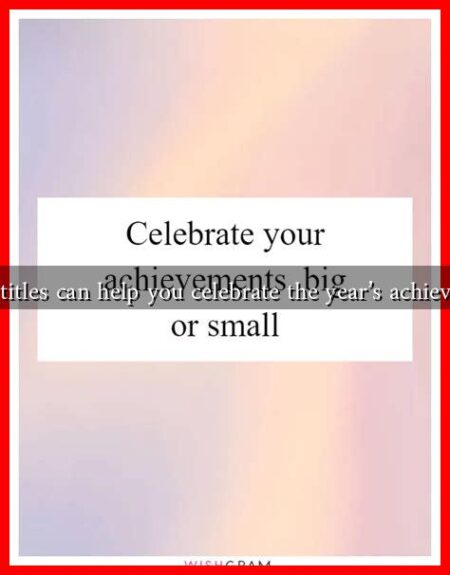 Which titles can help you celebrate the year's achievements
