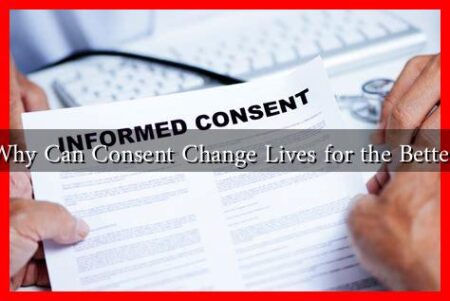 Why Can Consent Change Lives for the Better Why Can Consent Change Lives for the Better