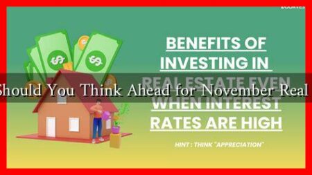 Why Should You Think Ahead for November Real Estate