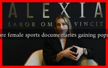 Why are female sports documentaries gaining popularity