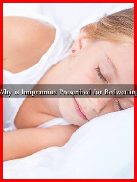 Why is Imipramine Prescribed for Bedwetting