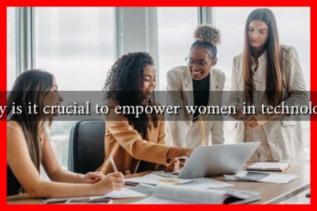 Why is it crucial to empower women in technology?