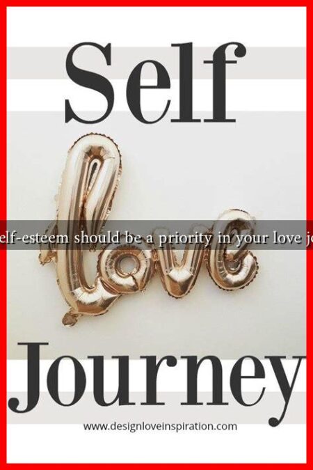 Why self-esteem should be a priority in your love journey Why self-esteem should be a priority in your love journey