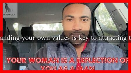 Why understanding your own values is key to attracting the right man