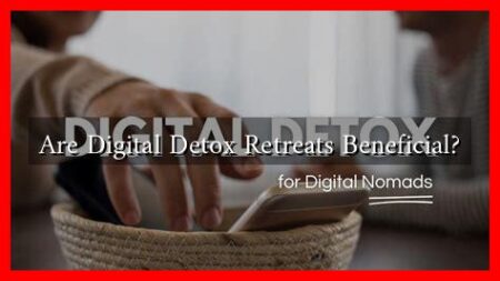 Are Digital Detox Retreats Beneficial?