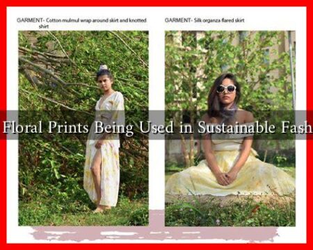 Are Floral Prints Being Used in Sustainable Fashion? Are Floral Prints Being Used in Sustainable Fashion?