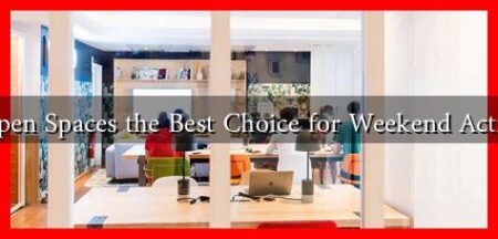 Are Open Spaces the Best Choice for Weekend Activities?