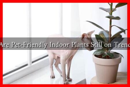 Are Pet-Friendly Indoor Plants Still on Trend