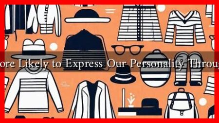 Are We More Likely to Express Our Personality Through Fashion