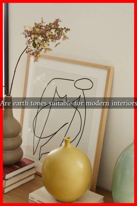 Are earth tones suitable for modern interiors