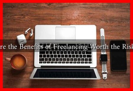 Are the Benefits of Freelancing Worth the Risks Are the Benefits of Freelancing Worth the Risks