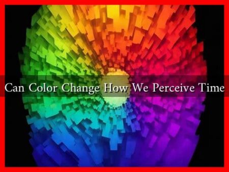 Can Color Change How We Perceive Time