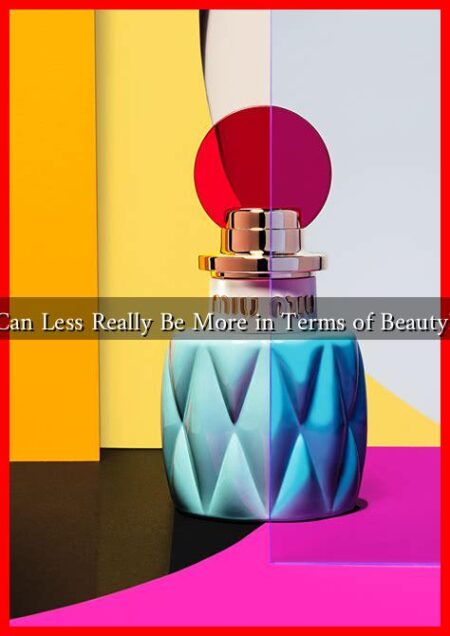 Can Less Really Be More in Terms of Beauty? Can Less Really Be More in Terms of Beauty?