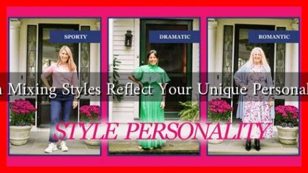 Can Mixing Styles Reflect Your Unique Personality?