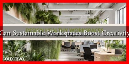Can Sustainable Workspaces Boost Creativity