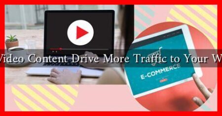 Can Video Content Drive More Traffic to Your Website