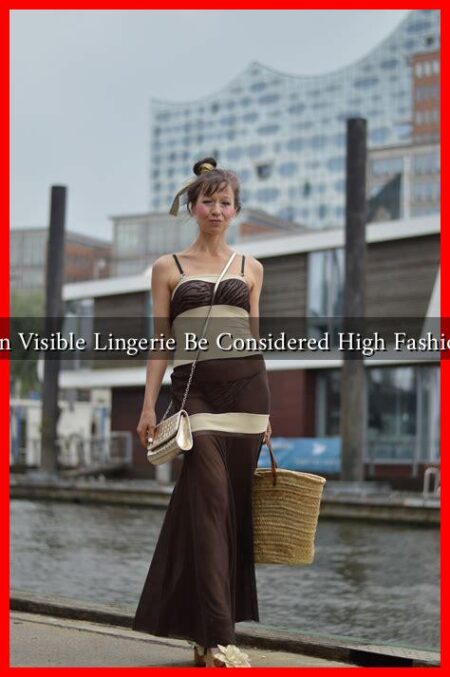 Can Visible Lingerie Be Considered High Fashion?