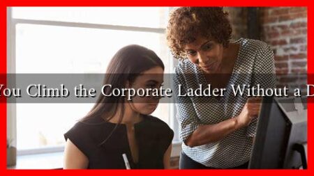 Can You Climb the Corporate Ladder Without a Degree