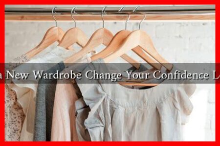 Can a New Wardrobe Change Your Confidence Levels?