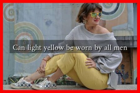 Can light yellow be worn by all men