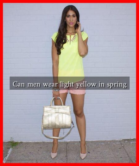 Can men wear light yellow in spring
