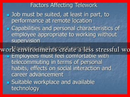 Can telework environments create a less stressful workplace?