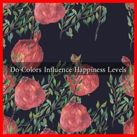 Do Colors Influence Happiness Levels