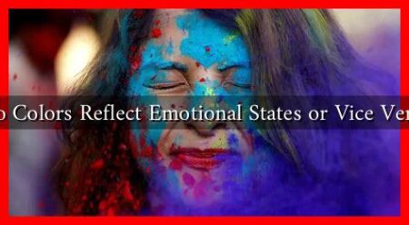 Do Colors Reflect Emotional States or Vice Versa Do Colors Reflect Emotional States or Vice Versa