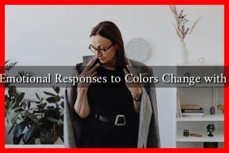 Do Emotional Responses to Colors Change with Age Do Emotional Responses to Colors Change with Age