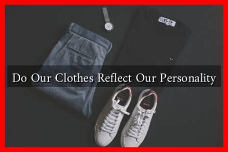 Do Our Clothes Reflect Our Personality