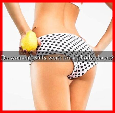 Do women’s suits work for all body shapes? Do women's suits work for all body shapes?
