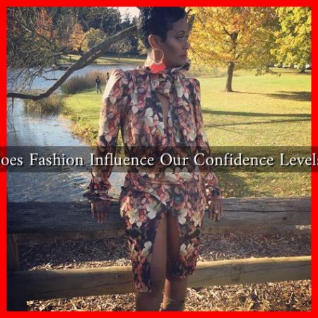 Does Fashion Influence Our Confidence Levels?