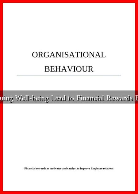 Does Pursuing Well-being Lead to Financial Rewards Eventually? Does Pursuing Well-being Lead to Financial Rewards Eventually?