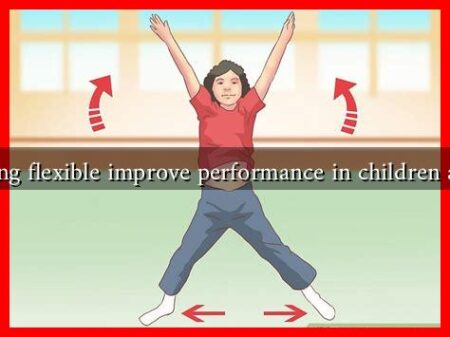 Does being flexible improve performance in children and teens