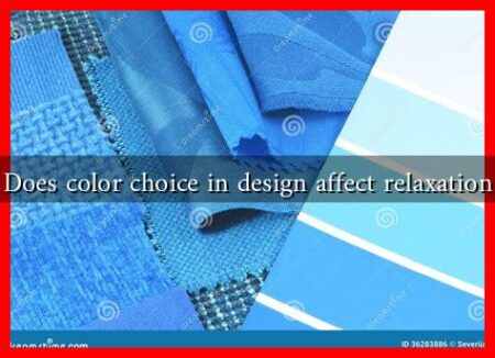 Does color choice in design affect relaxation
