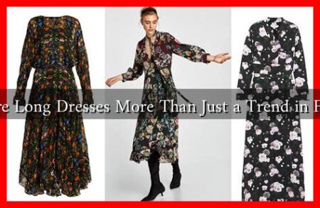 How Are Long Dresses More Than Just a Trend in Fashion?