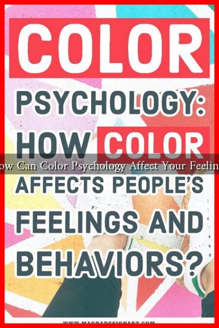 How Can Color Psychology Affect Your Feelings