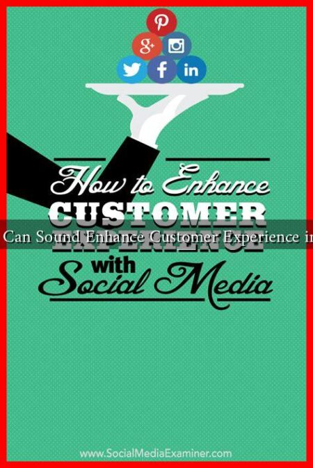 How Can Sound Enhance Customer Experience in Ads How Can Sound Enhance Customer Experience in Ads