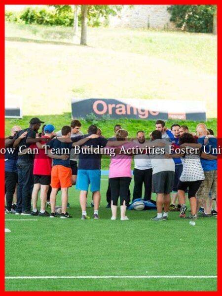 How Can Team Building Activities Foster Unity