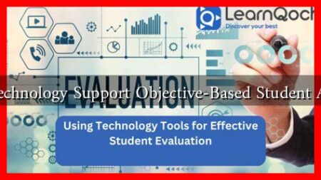 How Can Technology Support Objective-Based Student Assessments?