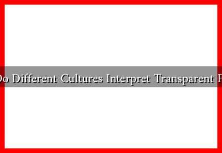 How Do Different Cultures Interpret Transparent Fashion