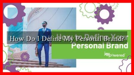 How Do I Define My Personal Brand?