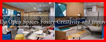 How Do Open Spaces Foster Creativity and Innovation?