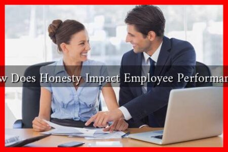 How Does Honesty Impact Employee Performance?