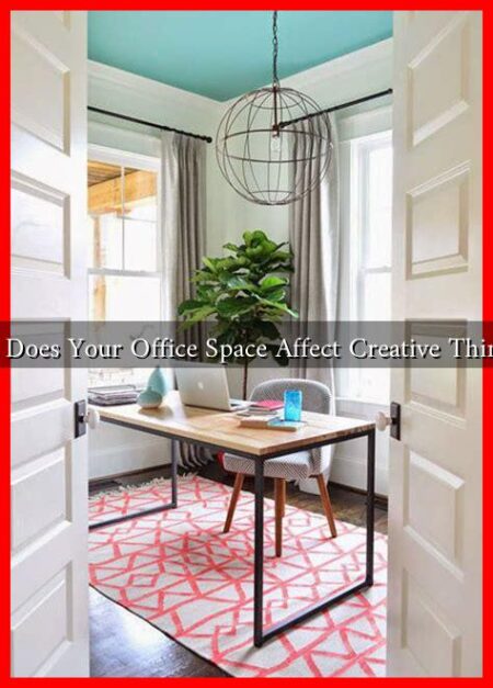 How Does Your Office Space Affect Creative Thinking