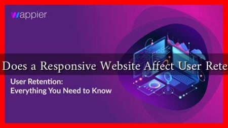 How Does a Responsive Website Affect User Retention How Does a Responsive Website Affect User Retention